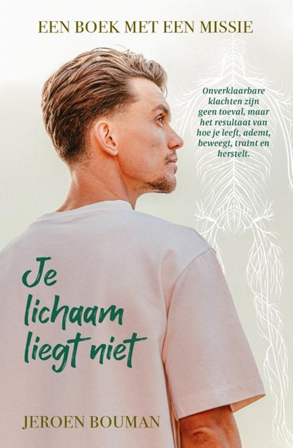 Je lichaam liegt niet, Jeroen Bouman - Paperback - 9789492107749