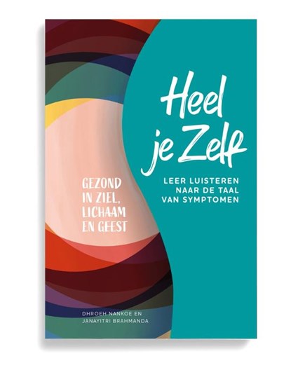 Heel je Zelf, Dhroeh Nankoe ; Janayitri Brahmanda - Paperback - 9789492107947