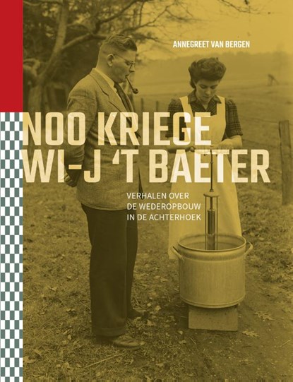 Noo kriege wi-j 't baeter, Annegreet van Bergen - Paperback - 9789492108296