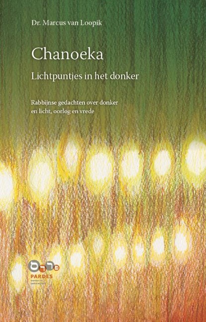 Chanoeka lichtpuntjes in het donker, Marcus van Loopik - Paperback - 9789492110053