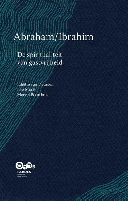Abraham/Ibrahim, Juliëtte van Deursen ; Leo Mock ; Marcel Poorthuis - Paperback - 9789492110138