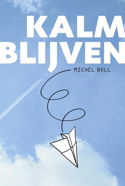 Kalm blijven, Michel Boll - Paperback - 9789492110190