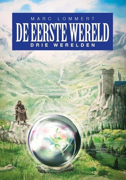 De Eerste Wereld, Marc Lommert - Paperback - 9789492115096