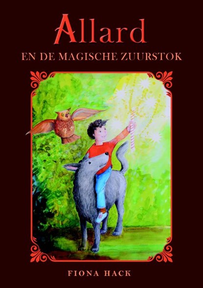 Allard en de magische zuurstok, Fiona Hack - Paperback - 9789492115485