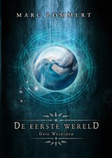 De Eerste Wereld - Marc Lommert - 9789492115546