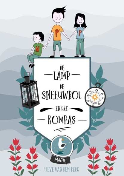 De lamp, de sneeuwbol en het kompas, Lieve van den Berg - Gebonden - 9789492115652