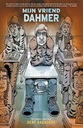 Mijn vriend Dahmer | Derf Backderf | 