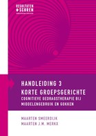 Korte groepsgerichte cognitieve gedragstherapie bij middelengebruik en gokken | Maarten Smeerdijk ; Maarten J.M. Merkx | 