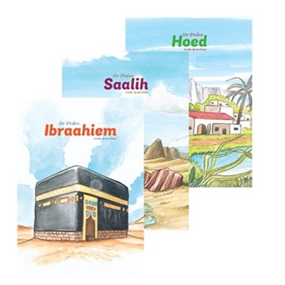 De Profeet Saalih (vrede zij met hem); De Profeet Hoed (vrede zij met hem); De Profeet Ibraahiem (vrede zij met hem), Yamina el Bachiri - Gebonden - 9789492132208