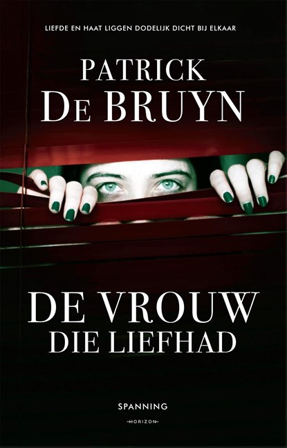 De vrouw die liefhad, Patrick De Bruyn - Ebook - 9789492159038