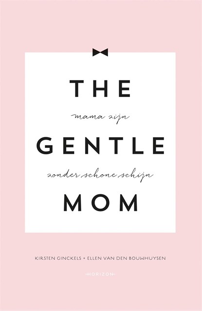 The gentlemom, Kirsten Ginckels ; Ellen van den Bouwhuysen - Ebook - 9789492159311