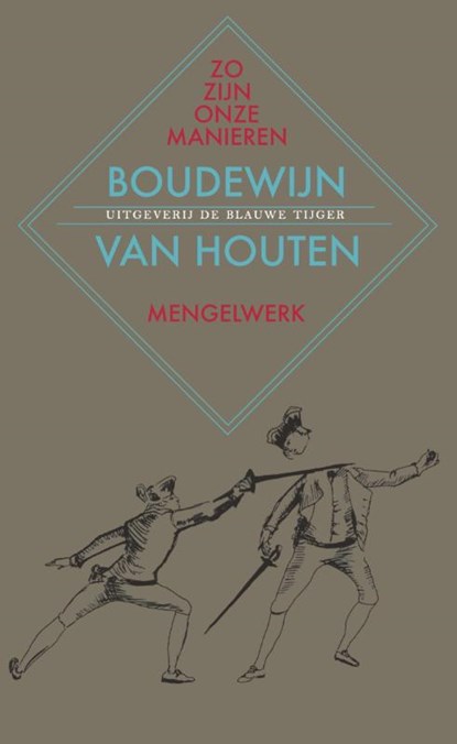 Zo zijn onze manieren, Boudewijn van Houten - Paperback - 9789492161246