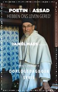 Poetin en Assad hebben ons leven gered 1: 2010-2013 | Daniël Maes | 