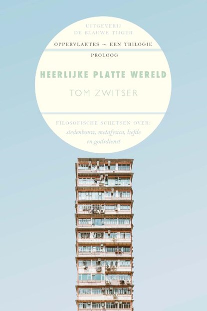 Heerlijke platte wereld, Tom Zwitser - Paperback - 9789492161444