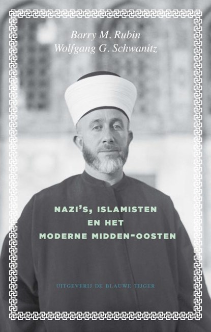Nazi's, islamisten en het moderne Midden-Oosten, Barry Rubin ; Wolfgang G. Schwartz - Paperback - 9789492161482