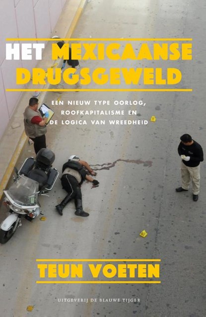 Het Mexicaanse drugsgeweld, Teun Voeten - Paperback - 9789492161642