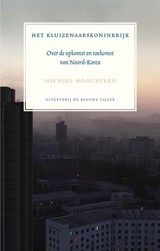Het kluizenaarskoninkrijk - Michiel Hoogeveen - 9789492161697