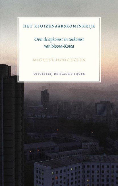 Het kluizenaarskoninkrijk, Michiel Hoogeveen - Paperback - 9789492161697