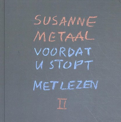 Voordat u stopt met lezen II, Susanne Metaal - Gebonden - 9789492165350