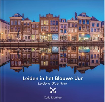 Leiden in het blauwe uur,  - Gebonden - 9789492165398