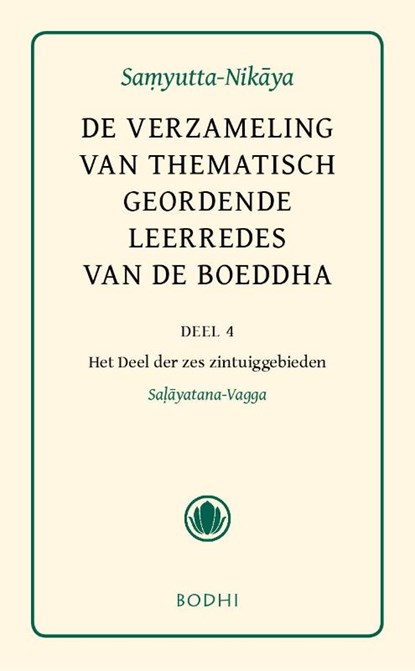 Samyutta-Nikaya 4 Het deel der zes zintuiggebieden (Salyatana-Vagga), niet bekend - Gebonden - 9789492166005