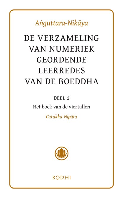Anguttara-Nikaya / 2 Het boek van de viertallen (Catukka-Nipata), niet bekend - Ebook - 9789492166173
