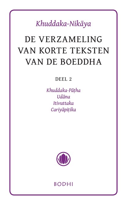 Khuddaka-Nikaya / 2 Khuddaka-Patha, Udana, Itivuttaka & Cariyapitaka, niet bekend - Ebook - 9789492166227