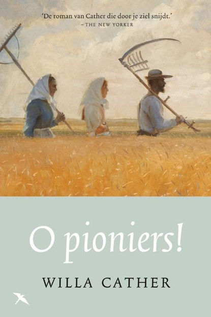 O pioniers!, Willa Cather - Paperback - 9789492168320