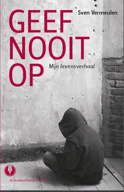 Geef nooit op, Sven Vermeulen - Paperback - 9789492170026