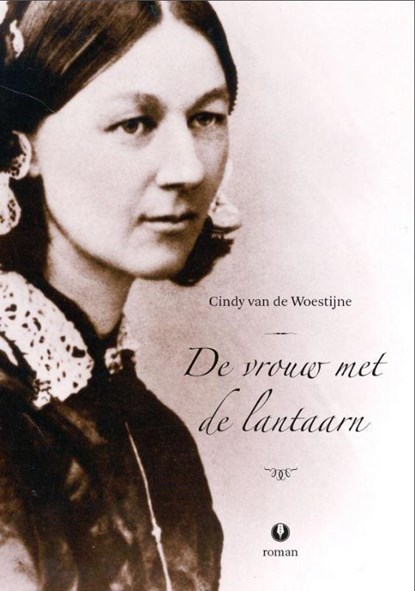 De vrouw met de lantaarn, Cindy Van de Woestijne - Paperback - 9789492170125