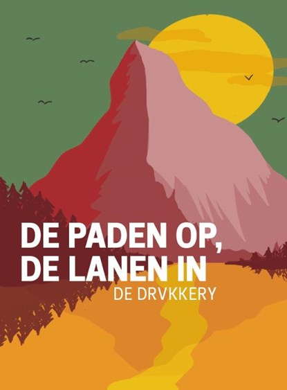 De paden op, de lanen in, De Collega's van De Drvkkery - Paperback - 9789492170415
