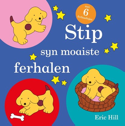 Stip syn moaiste ferhalen, Eric Hill - Gebonden - 9789492176226