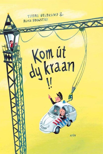 Kom út dy kraan!!, Tjibbe Veldkamp - Paperback - 9789492176288