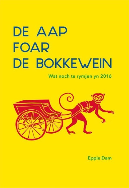 De aap foar de bokkewein, Eppie Dam - Paperback - 9789492176424