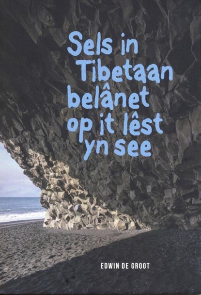 Sels in Tibetaan belânet op it lêst yn de see, Edwin de Groot - Paperback - 9789492176462