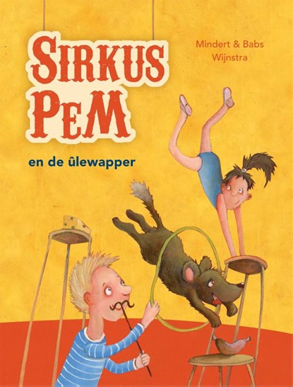 Sirkus PeM en de ûlewapper, Mindert Wijnstra ; Babs Wijnstra - Paperback - 9789492176516