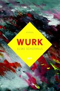 Wurk | Elske Schotanus | 