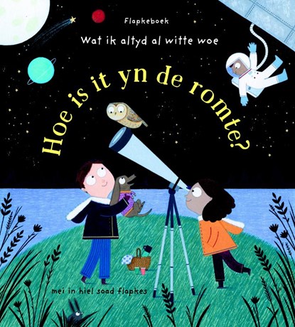 Hoe is it yn de romte?, Katie Daynes - Gebonden - 9789492176813