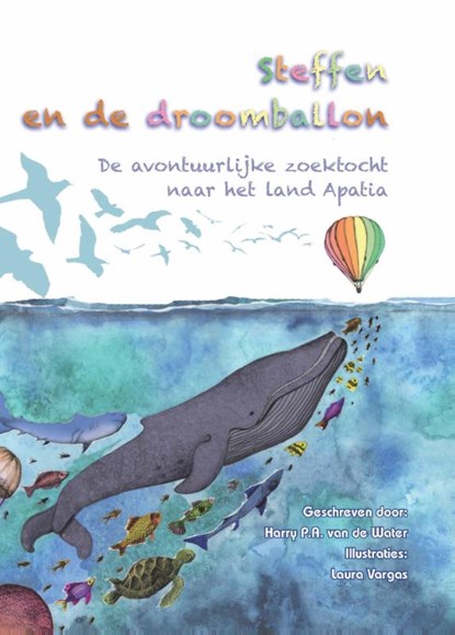 Steffen en de droomballon, Harry P.A. van de Water - Gebonden - 9789492179364