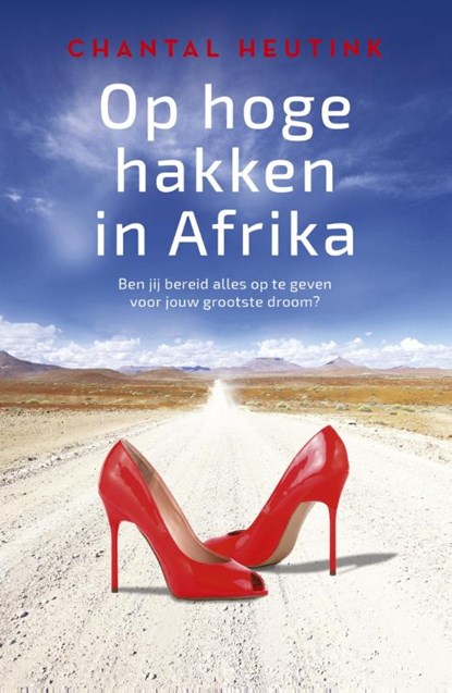 Op hoge hakken in Afrika, Chantal Heutink - Paperback - 9789492179616