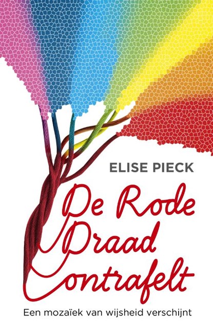 De rode draad ontrafelt, Elise Pieck - Paperback - 9789492179890