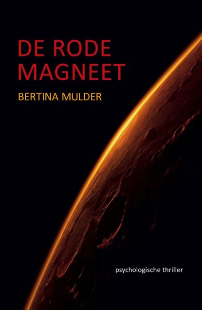De rode magneet, Bertina Mulder - Paperback - 9789492179968