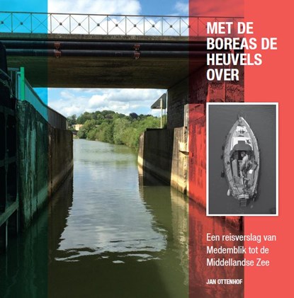 Met de Boreas de heuvels over, Jan Ottenhof - Gebonden - 9789492182159