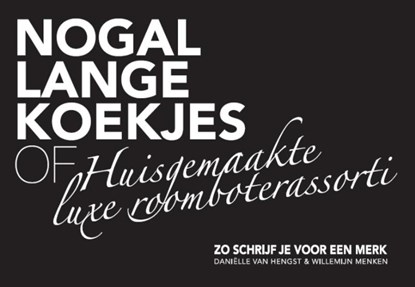 Nogal lange koekjes of huisgemaakte luxe roomboterassorti, Daniëlle van Hengst ; Willemijn Menken - Paperback - 9789492182647