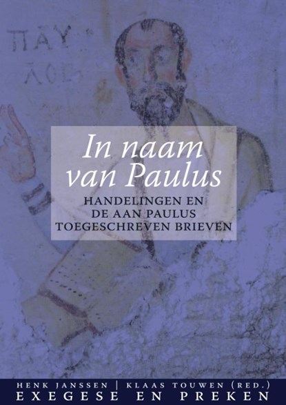 In naam van Paulus, Henk Janssen ; Klaas Touwen - Paperback - 9789492183163