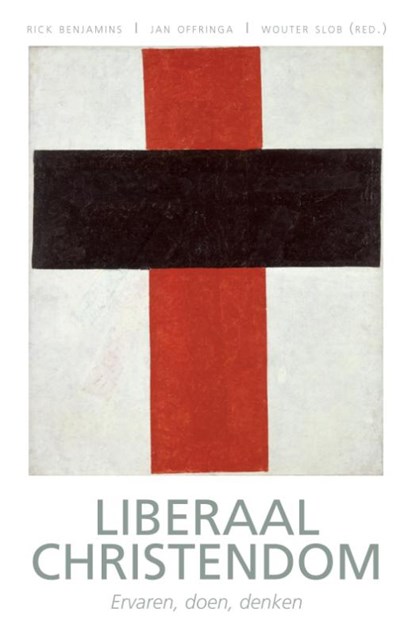 Liberaal christendom, Rick Benjamins ; Jan Offringa ; Wouter Slob - Gebonden - 9789492183217