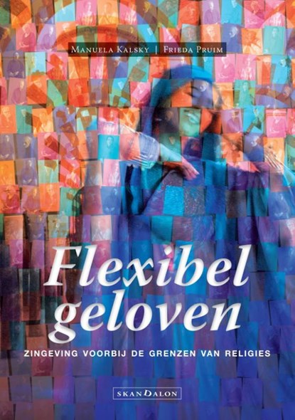 Flexibel geloven, Manuela Kalsky ; Frieda Pruim - Paperback - 9789492183262