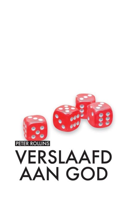 Verslaafd aan God, Peter Rollins - Paperback - 9789492183514