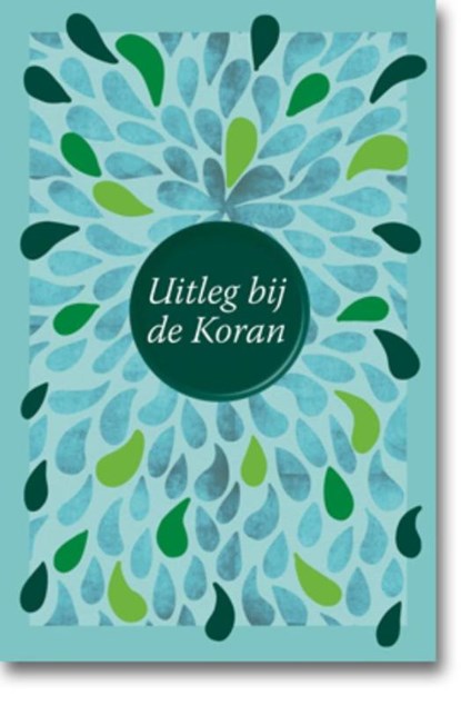 Uitleg bij de Koran, Eduard Verhoef - Gebonden - 9789492183538
