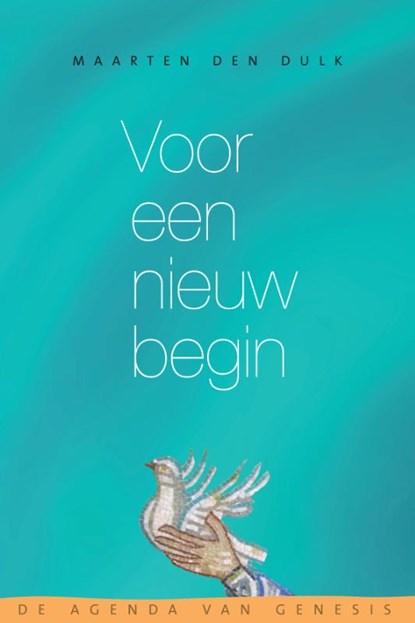 Voor een nieuw begin, Maarten den Dulk - Paperback - 9789492183613
